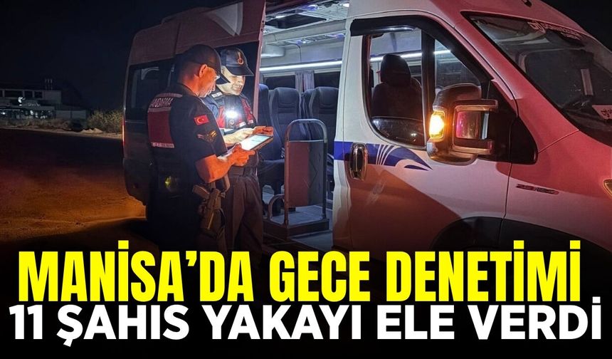 Manisa'da 11 şahıs yakalandı
