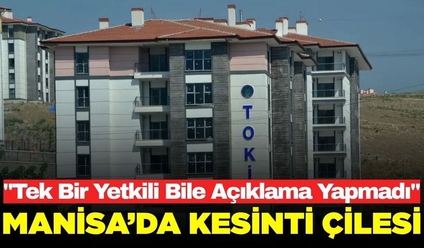 Yunusemre'de Akgedik Toki TOKİ 3. Etap'tan kesinti çilesi: Vatandaş muhatap bulamıyor