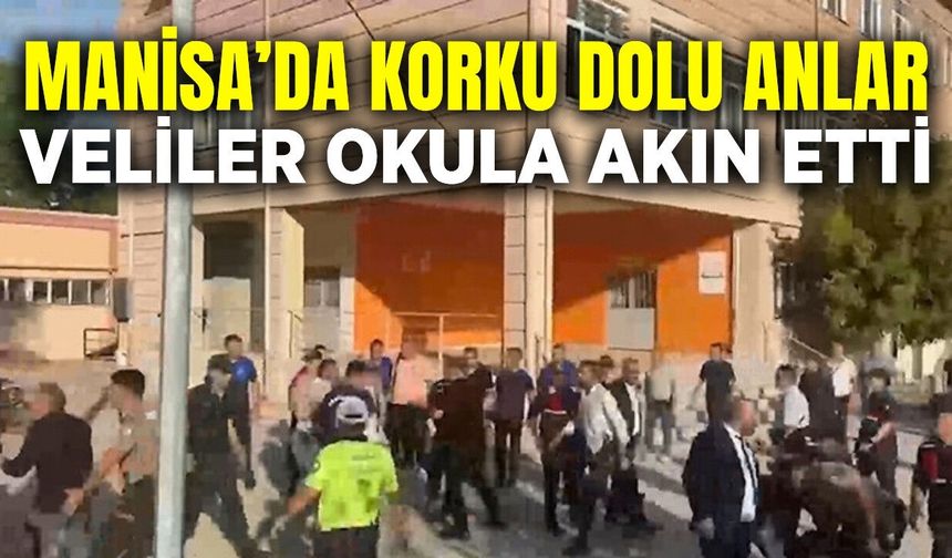 Manisa'da okula saldırı: Veliler akın etti