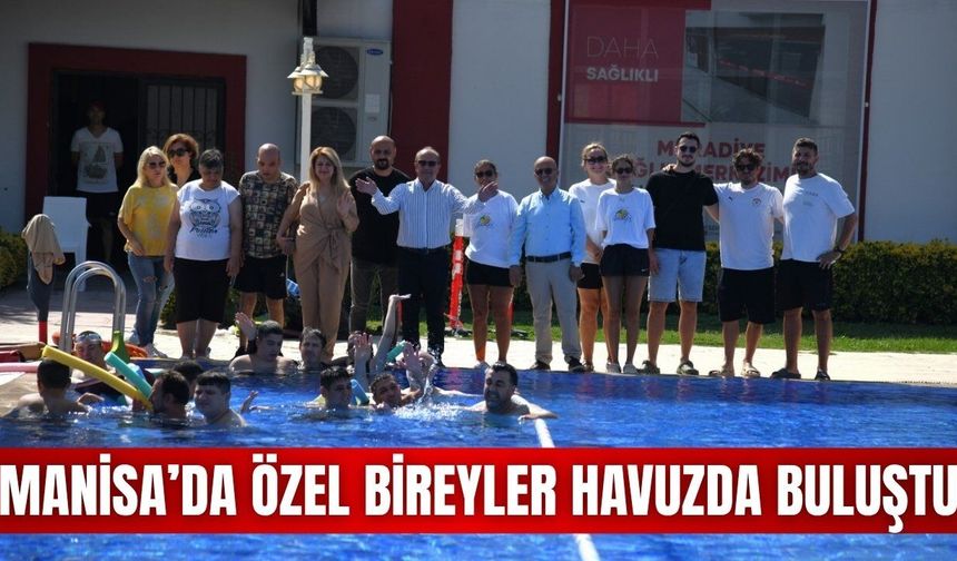 Manisa'da özel bireyler havuz keyfiyle serinledi