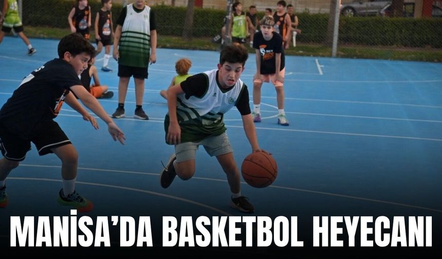 Manisa’da sokak basketbolu heyecanı: 46 takım mücadele etti