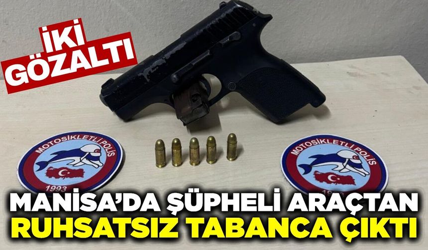 Manisada Şüpheli Araçtan Ruhsatsız Tabanca Çıktı: 2 Gözaltı