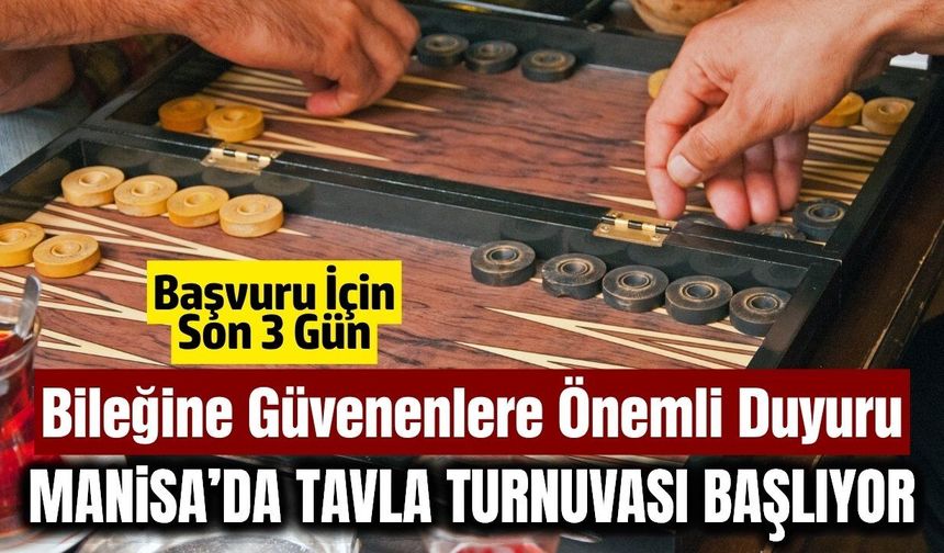 Manisa'da tavla heyecanı: Turnuva için geri sayım başladı