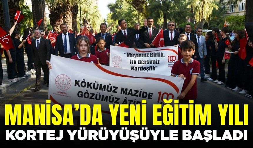 Manisa’da yeni eğitim yılı kortej yürüyüşüyle başladı