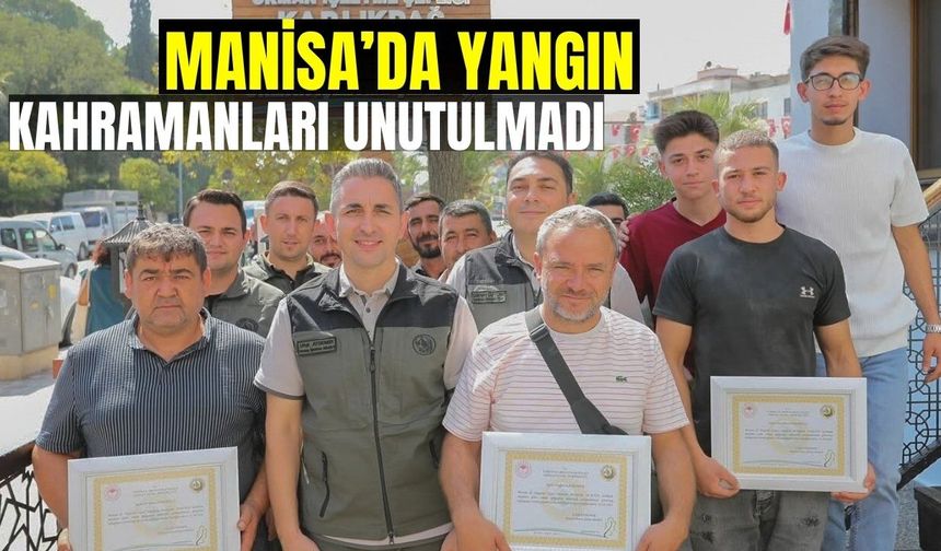 Manisa'daki orman yangınının gizli kahramanlarına vefa