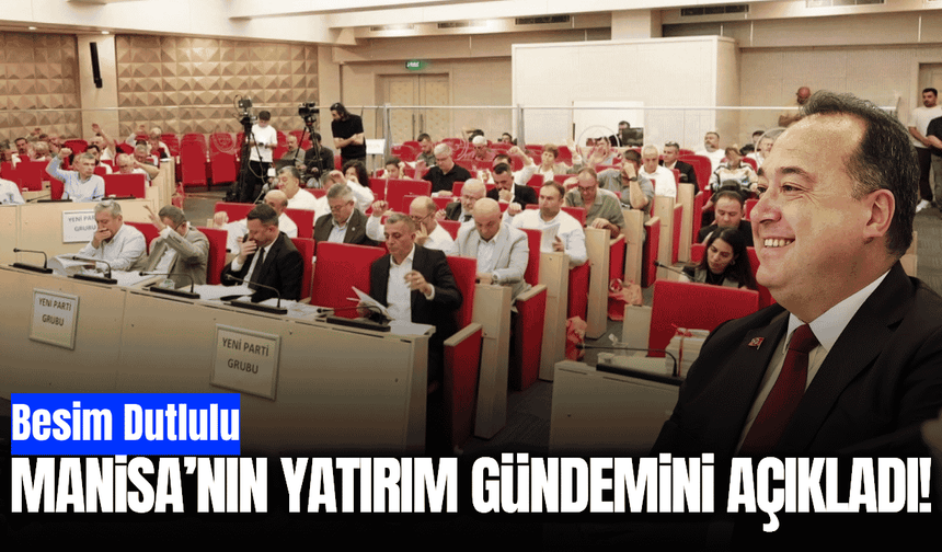 Manisa'nın 17 ilçesine yatırım rüzgarı!
