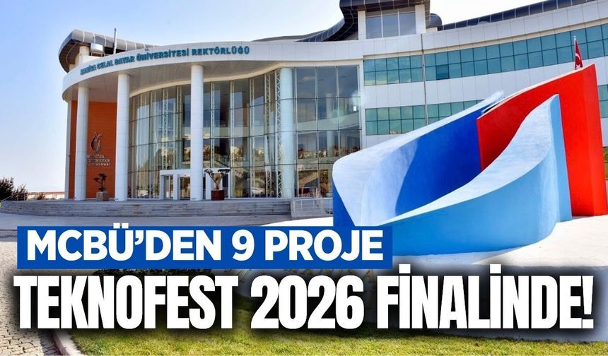 MCBÜ’den TEKNOFEST 2026 finaline 9 proje!