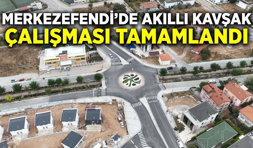 Denizli'de akıllı kavşak çalışması