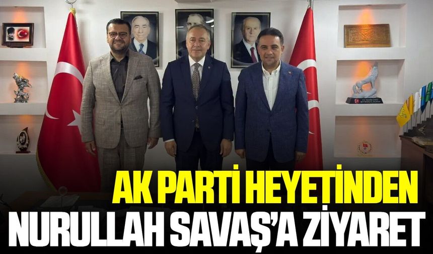 AK Parti heyetinden MHP İl Başkanı Savaş’a “Hayırlı olsun” ziyareti