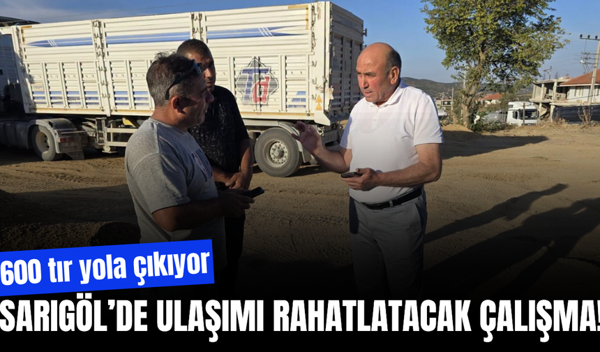 Sarıgöl’de Karacaali yolları için çalışma başlıyor