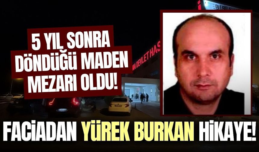 20 yıllık madenciydi, emekli oldu: Yeniden döndüğü madende hayatını kaybetti!