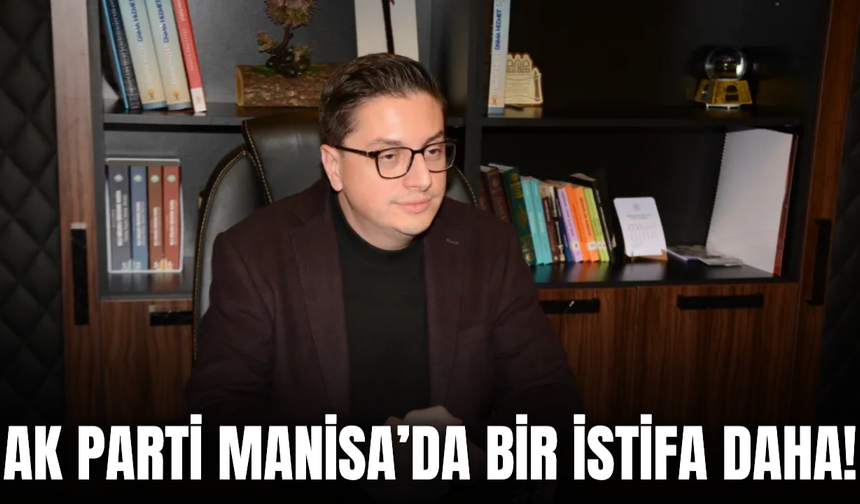 Ak Parti Manisa'da revizyon devam ediyor