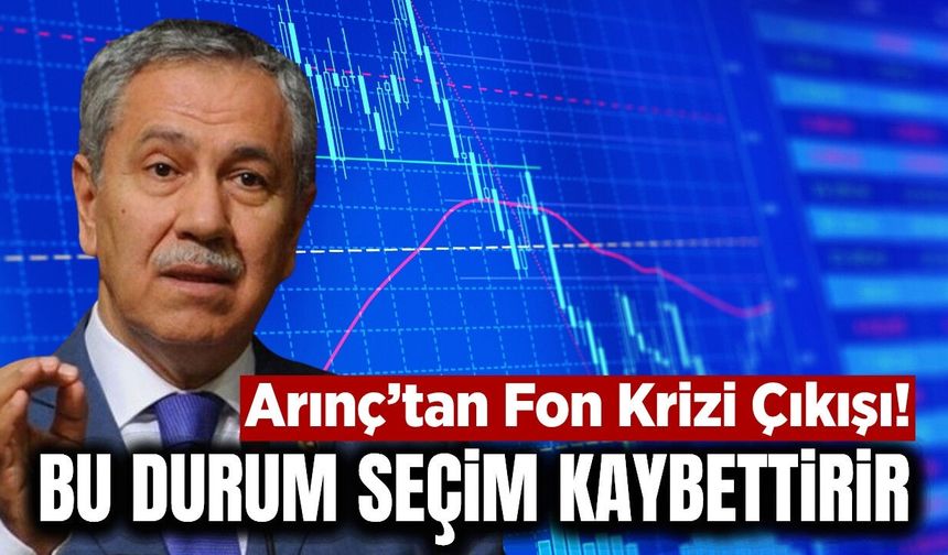 Bülent Arınç’tan fon krizi çıkışı: 'Kayıp 800 milyar lira'