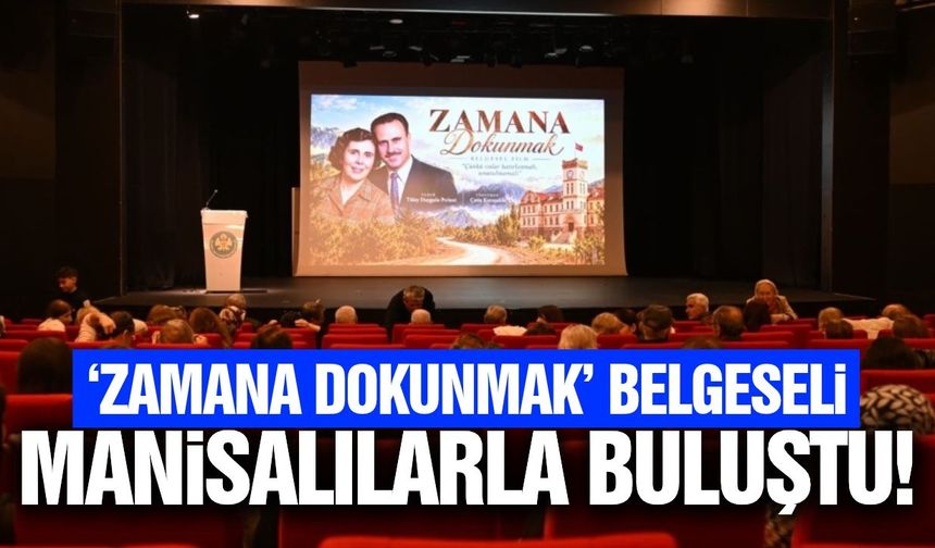 Cumhuriyet’in emektarları Manisa’da belgeselle anıldı