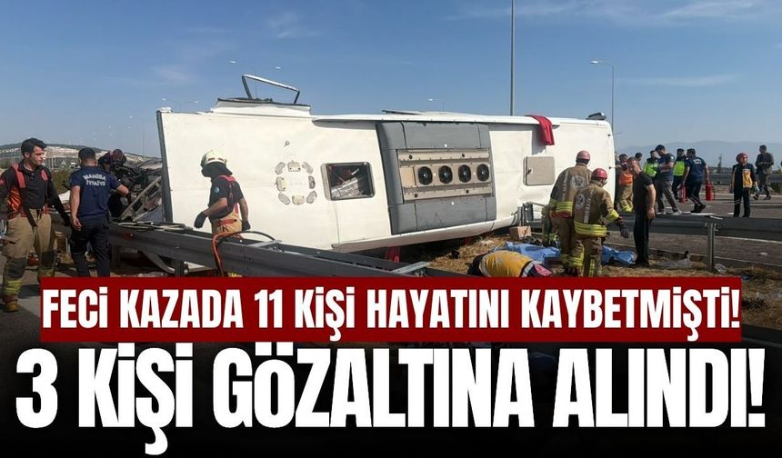 Manisa'da 11 kişinin hayatını kaybettiği feci kazada yeni gelişme!