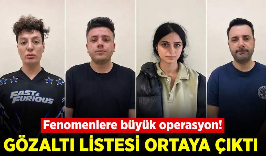 Sosyal medya fenomenlerine operasyon: 10 isim gözaltında