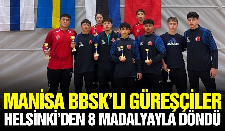 Manisa Büyükşehir Belediyesporlu güreşçilerden Helsinki'de madalya yağmuru!