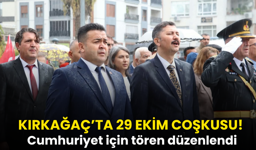 Kırkağaç’ta Cumhuriyet Bayramı için çelenk sunma töreni düzenlendi
