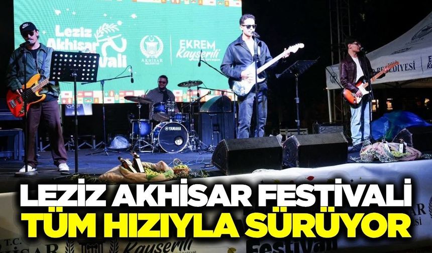 Leziz Akhisar Festivali’nde ikinci gün etkinliklerle geçti