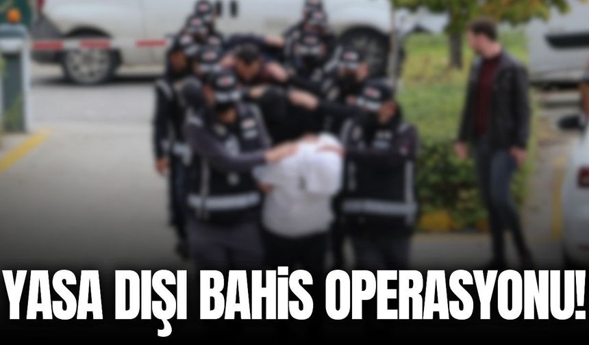 Manisa dahil 33 ilde yasa dışı bahis operasyonu!