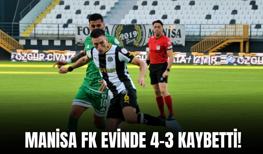 Manisa FK sahasında Muğlaspor’a 4-3 mağlup oldu