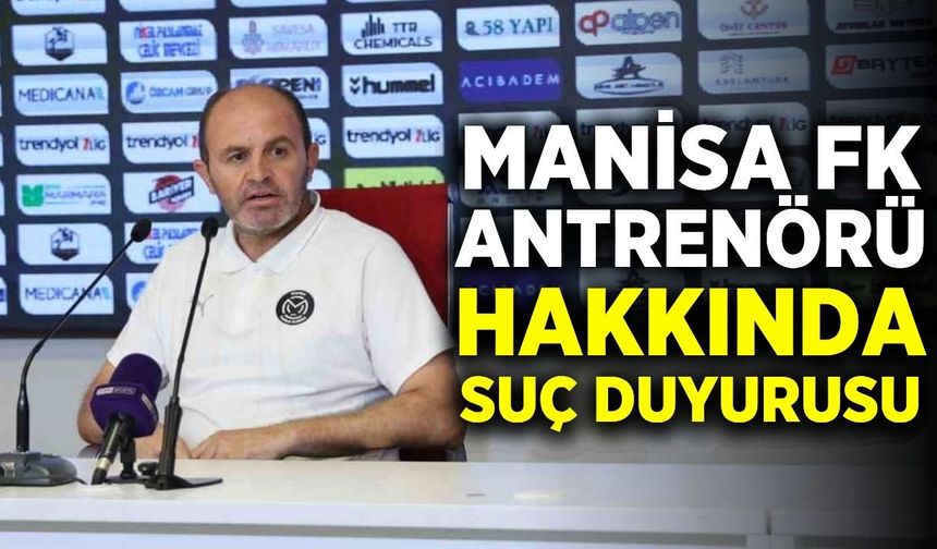 Manisa FK'ya şok haber: Suç duyurusunda bulundular