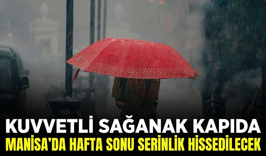 Manisalılar o güne dikkat: Sıcaklık 8 derece birden düşüyor