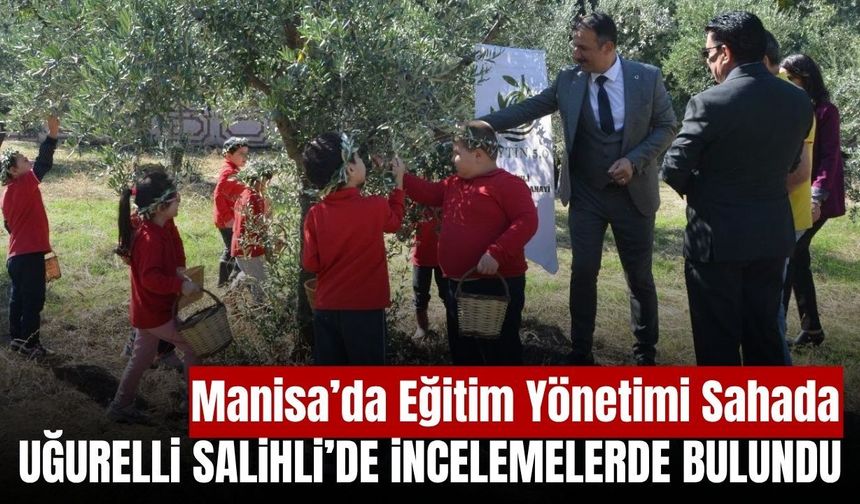 Manisa İl Milli Eğitim Müdürü Uğurelli Salihli’de öğrenciler ve öğretmenlerle buluştu