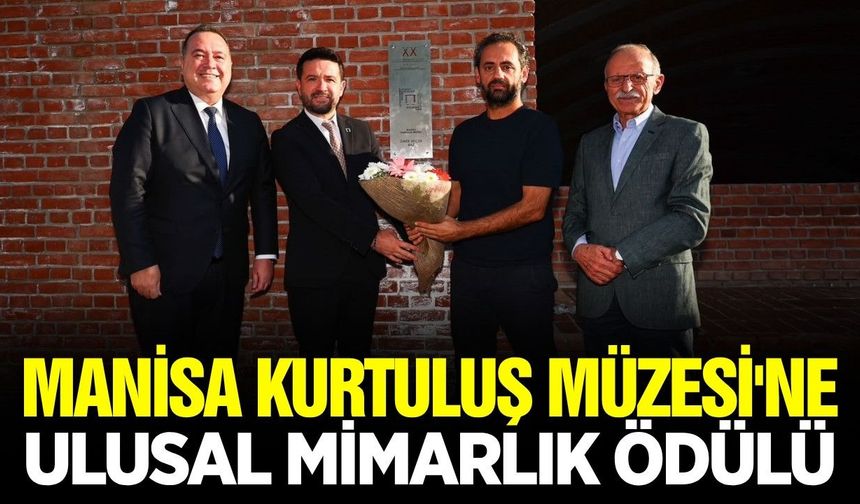 Manisa Kurtuluş Müzesi’ne ulusal mimarlık ödülü