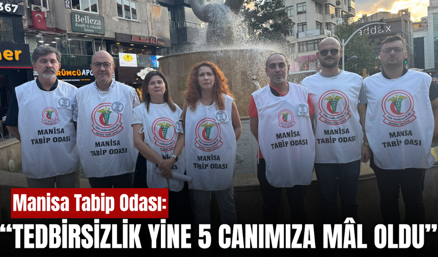 Manisa Tabip Odası’ndan Soma’daki maden göçüğüne ilişkin açıklama