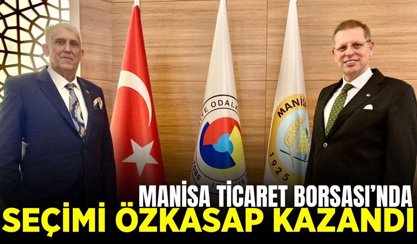 Manisa Ticaret Borsası’nda seçimi Sadık Özkasap kazandı