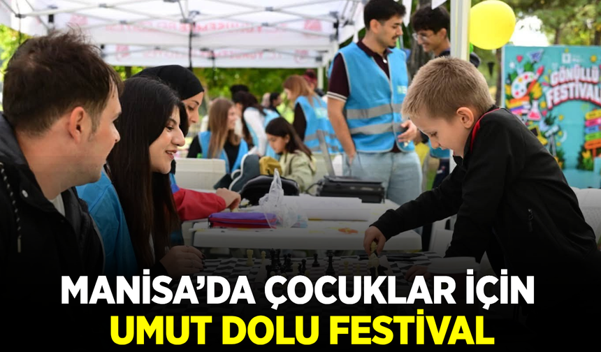 Manisa’da Umut Vagonu Festivali yoğun ilgi gördü