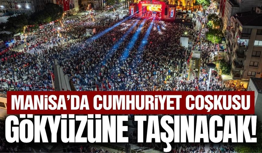 Manisa'da Cumhuriyet’in 103’üncü yılı coşkuyla kutlanacak!