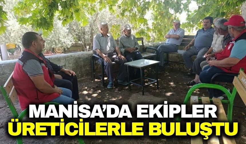 Manisa’da Cuma Buluşmaları: Üreticilerle Sahada Önemli Konular Ele Alındı