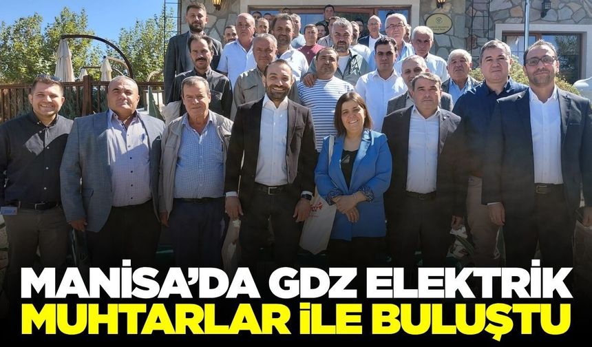 Manisa'da Gdz Elektrik'ten "Enerjimiz Muhtarlarımızla" vurgusu