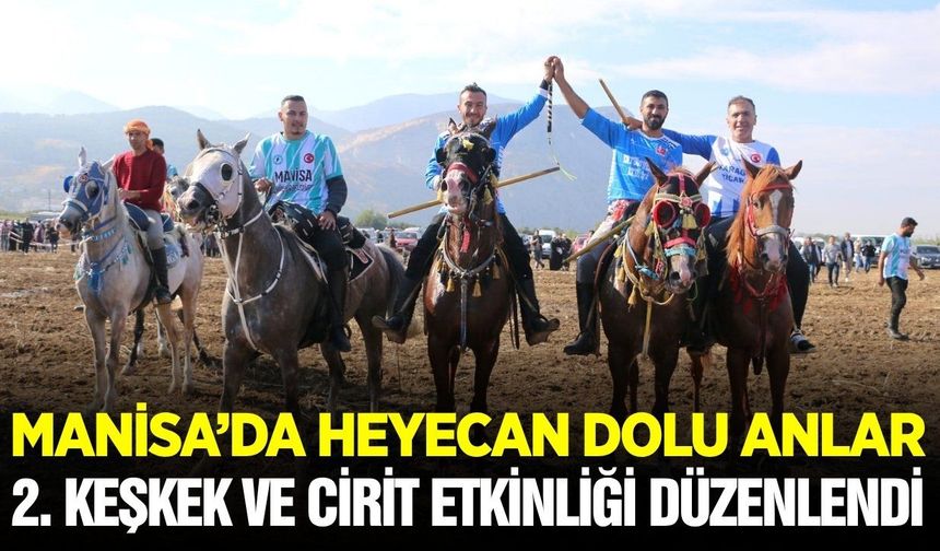 Şehzadeler’de 2. Keşkek ve Cirit Etkinliği düzenlendi