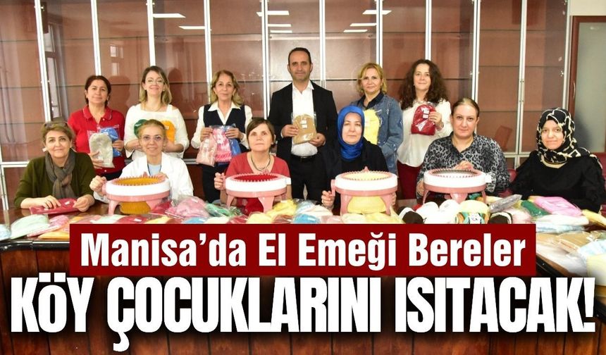 Manisa’da köy çocuklarına 103 bere hediye edilecek