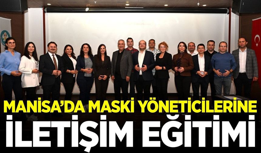 MASKİ yöneticilerine liderlik eğitimi