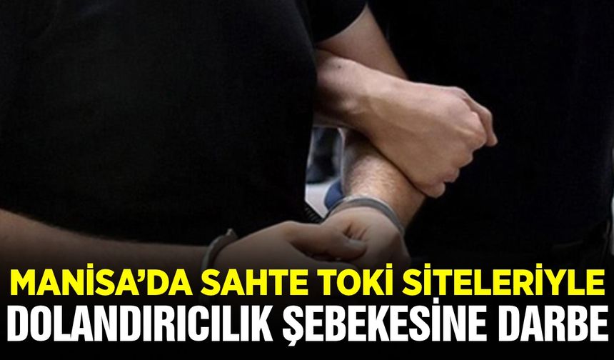 Manisa'da operasyon: Vatandaşları dolandıran 6 kişi tutuklandı