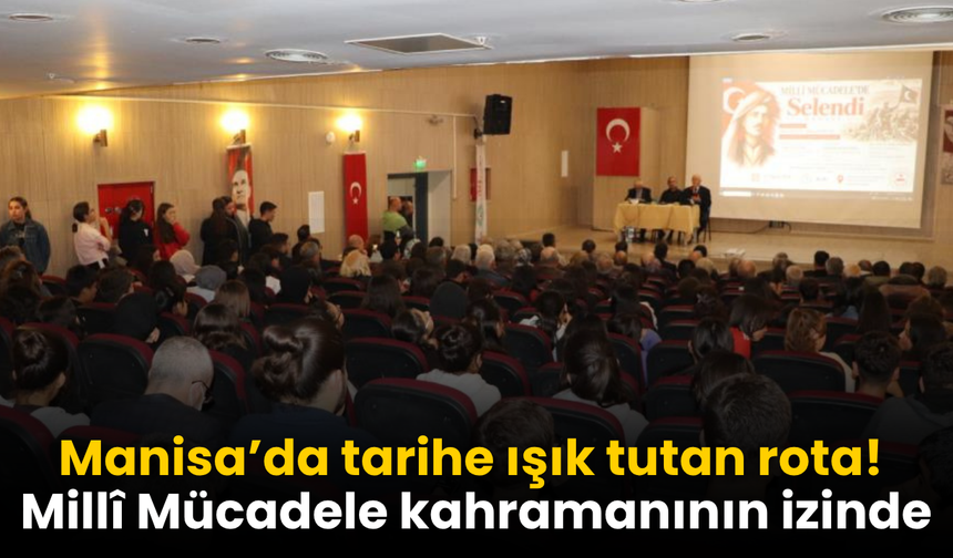 Manisa’da Millî Mücadele’nin izleri gün yüzüne çıktı!