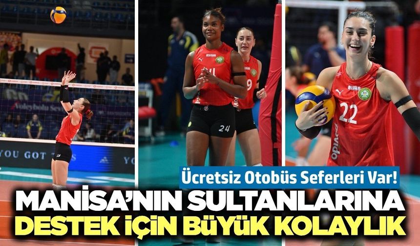 Manisa’da voleybol heyecanı: Kuzeyboru maçı için taraftarlara ulaşım kolaylığı