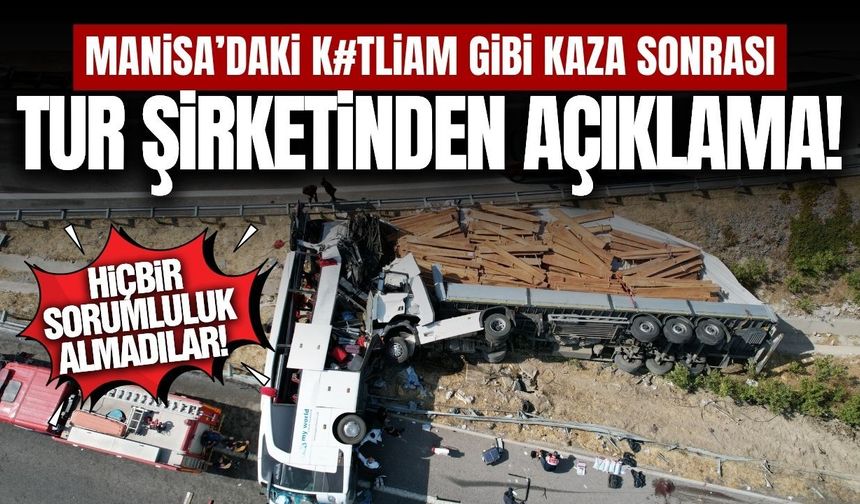 Manisa'dak feci kaza sonrası tur şirketinden açıklama!