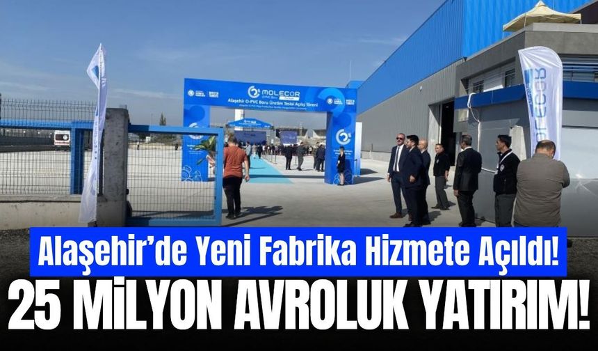 Manisa'ya 25 milyon avroluk dev yatırım!