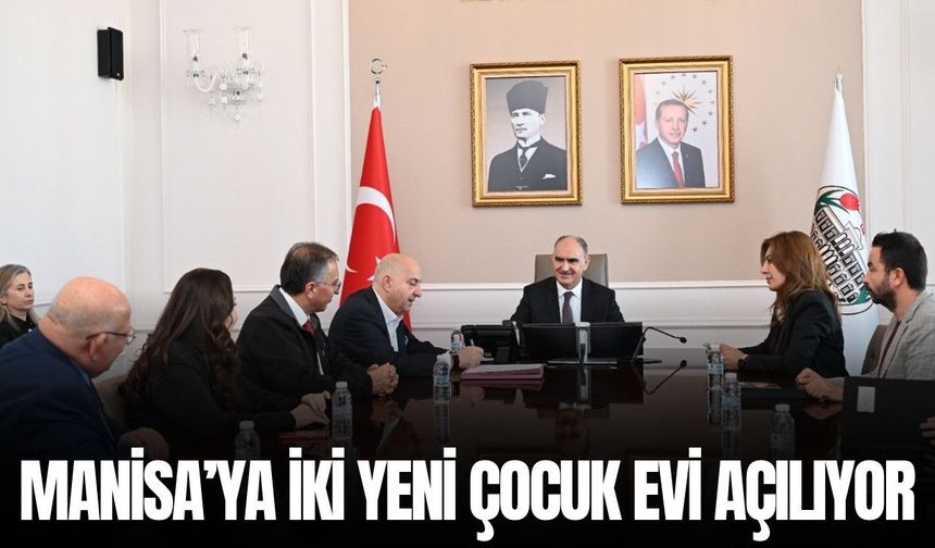 Manisa'da iki yeni çocuk evi hayata geçiriliyor