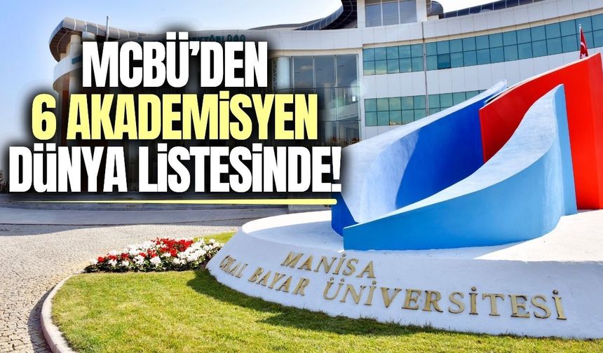 MCBÜ'den dünya çapında büyük başarı: 6 akademisyen listeye girdi