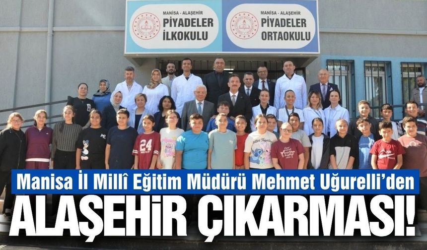 Mehmet Uğurelli, Alaşehir’de eğitim çalışmalarını yerinde inceledi!
