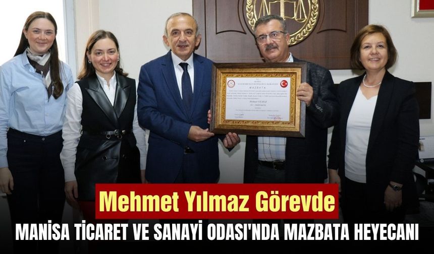 Manisa TSO Başkanı Yılmaz mazbatasını aldı