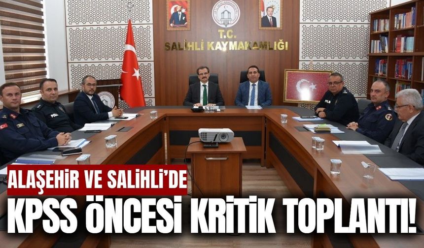 Salihli ve Alaşehir’de KPSS hazırlıkları masaya yatırıldı