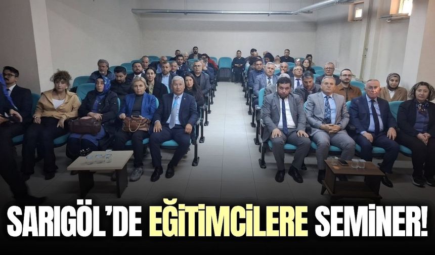 Sarıgöl'de eğitimcilere "Radikalleşme ve Aşırıcılık" semineri