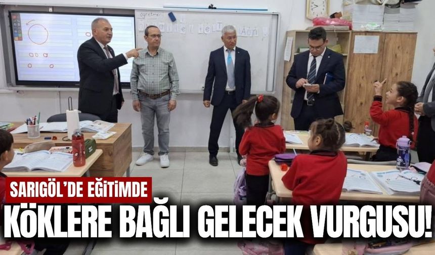 Sarıgöl’de eğitimde kültürel değerler vurgusu!